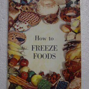 Vintage How to Freeze Foods by James Winter